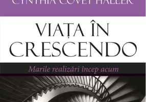 Viața în crescendo