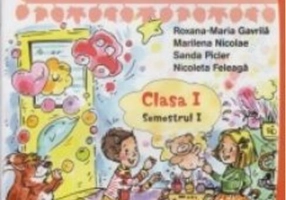 Comunicare în limba romana. Clasa I Semestrul I. Caietul elevului