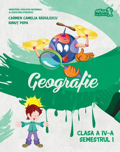Geografie. Manual Clasa a IV-a Semestrul I (+CD)