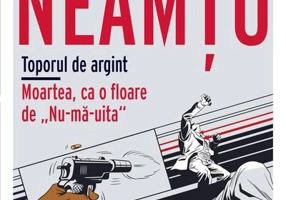 Moartea, ca o floare de Nu-mă-uita + Toporul de argint