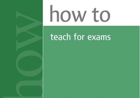 How to Teach for Exams
