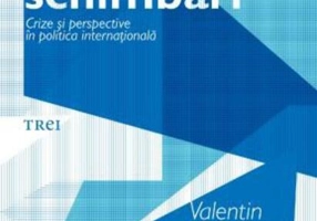 Marile schimbări. Crize şi perspective în politica internaţională