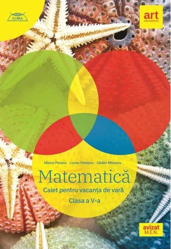 Matematică. Caiet pentru vacanța de vară. Clasa a V-a