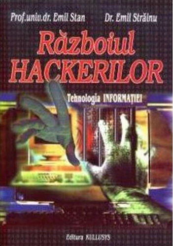 Războiul Hackerilor. Tehnologia informației