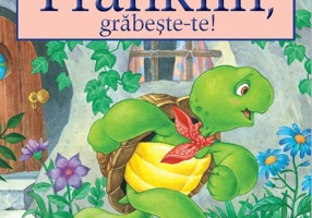 Franklin, grăbește-te!