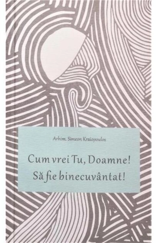 Cum vrei tu, Doamne!