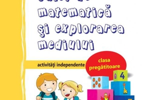 Caiet de matematică și explorarea mediului. Clasa pregătitoare. Activități independente