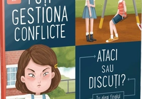 Poți gestiona conflicte. Ataci sau discuți?