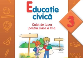 Educație civică. Caiet de lucru pentru clasa a III-a
