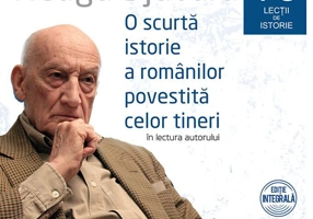 Set 10 lecții de istorie: O scurtă istorie a românilor povestită celor tineri (audiobook)