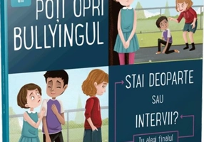 Poți opri bullyingul. Stai deoparte sau intervii?