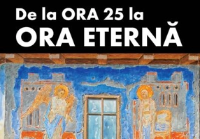 De la Ora 25 la ora eternă