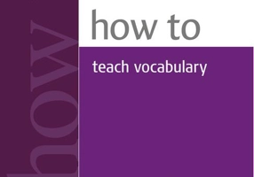 How to Teach Vocabulary
