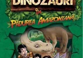 Detectivii de dinozauri în pădurea amazoniană (Vol. 1)