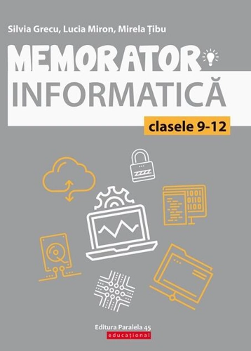 Memorator de informatică pentru clasele IX-XII. Limbajul C++