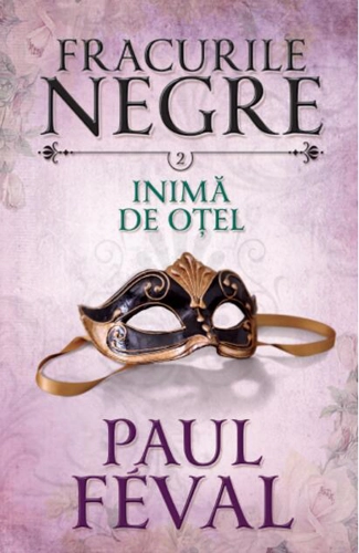 Inimă de oțel. Fracurile negre (Vol. 2)