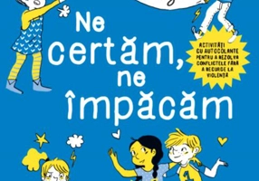 Caietele Filliozat. Ne certăm, ne împăcăm