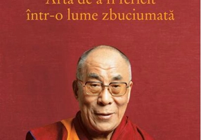 Arta de a fi fericit într-o lume zbuciumată