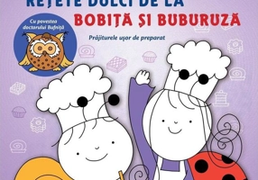 Rețete dulci de la Bobiță și Buburuză