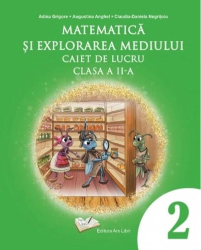 Matematică și explorarea mediului - Caiet de lucru - clasa a II-a