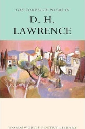 The Complete Poems of D.H. Lawrence