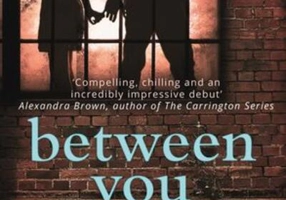 Between You and Me : A Psychological Thriller with a Twist You Won't See Coming