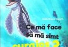 Ce mă face să mă simt curajos?