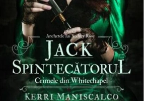 Jack Spintecătorul. Crimele din Whitechapel (Vol. 1)