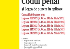 Codul penal și Legea de punere în aplicare. Ediția a 11-a actualizată la 23 iulie 2023