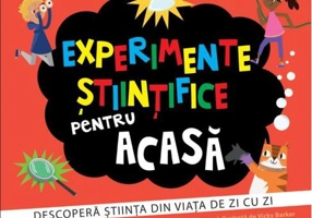 Experimente științifice pentru acasă