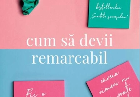 Cum să devii remarcabil