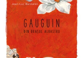 Gauguin din oraşul albastru