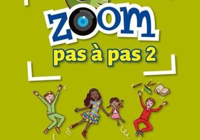 Zoom Pas à pas 2- Livre de l'élève + Cahier d'activités + CD