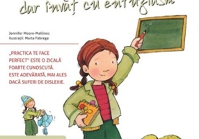 Am dislexie, dar învăț cu entuziasm. Vreau să înțeleg!