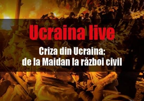 Ucraina live: criza din Ucraina: de la Maidan la războiul civil