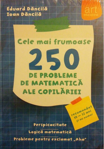 Cele mai frumoase 250 de probleme de matematică ale copilăriei