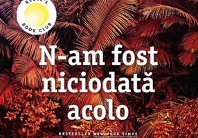 N-am fost niciodată acolo