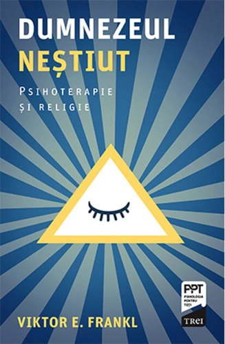 Dumnezeul neștiut. Psihoterapie și religie