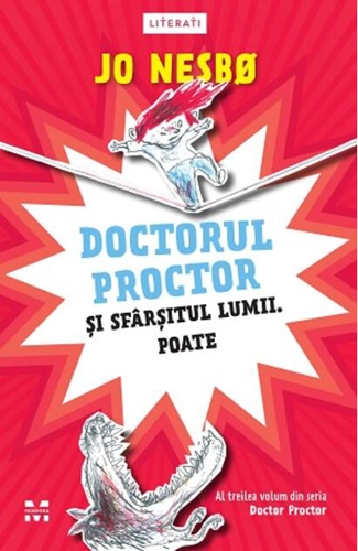 Doctorul Proctor și sfârșitul lumii. Poate (Vol. 3)