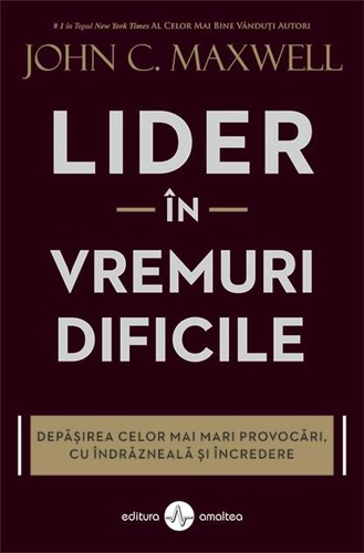 Lider în vremuri dificile