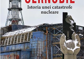 Cernobîl. Istoria unei catastrofe nucleare
