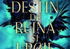 Un destin de ruină și urgie