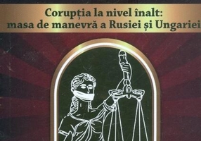 Serviciul de Informații al Justiției dezvăluit din interior, vol. ÎI-Corupția la nivel înalt: masa de manevră a Rusiei și Ungariei