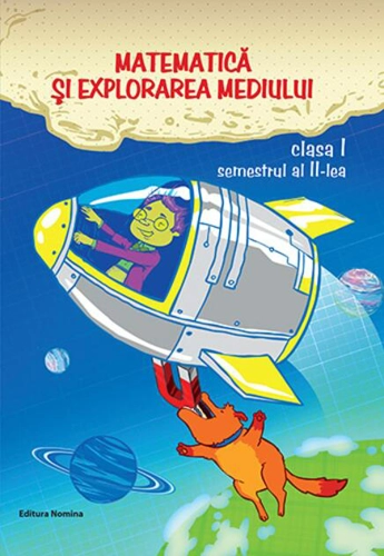 Matematică și explorarea mediului Clasa I Semestrul II