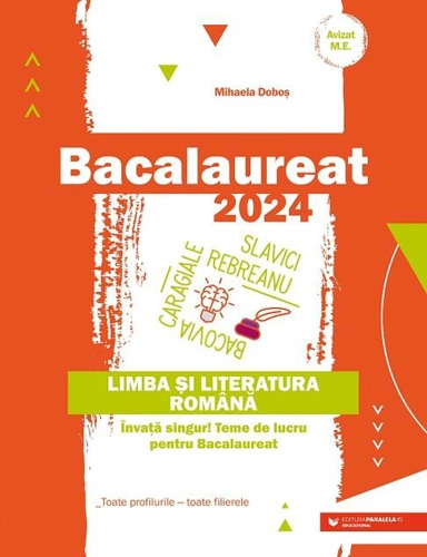 Bacalaureat 2024. Limba și literatura română. Toate profilurile – toate filierele