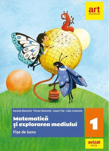 Matematică și explorarea mediului. Fișe de lucru. Clasa I