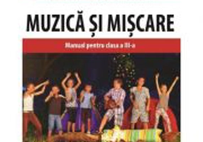 Muzica si miscare. Manual pentru clasa a 3-a - Dumitra Radu